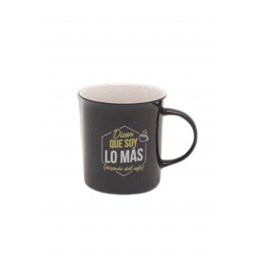 TAZA DICEN QUE SOY LO MAS...